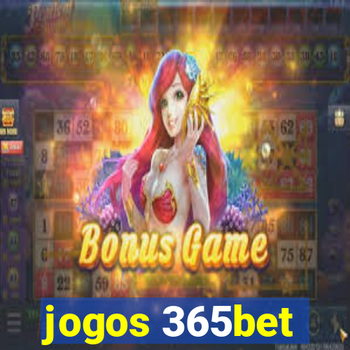 jogos 365bet